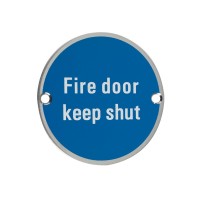 Fire Door Keep Shut Sign 76mm Dia. SS